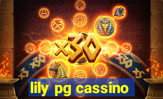 lily pg cassino